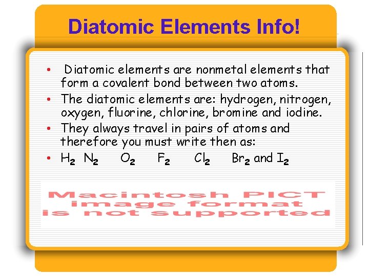 Diatomic Elements Info! Diatomic elements are nonmetal elements that form a covalent bond between Diatomic Elements Info! Diatomic elements are nonmetal elements that form a covalent bond between