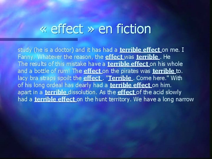  « effect » en fiction study (he is a doctor) and it has