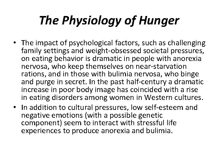 The Physiology of Hunger • The impact of psychological factors, such as challenging family