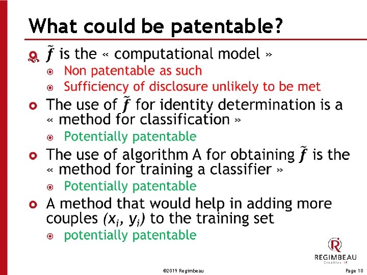 What could be patentable? © 2019 Regimbeau Page 10 