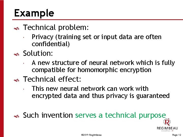 Example Technical problem: Solution: A new structure of neural network which is fully compatible