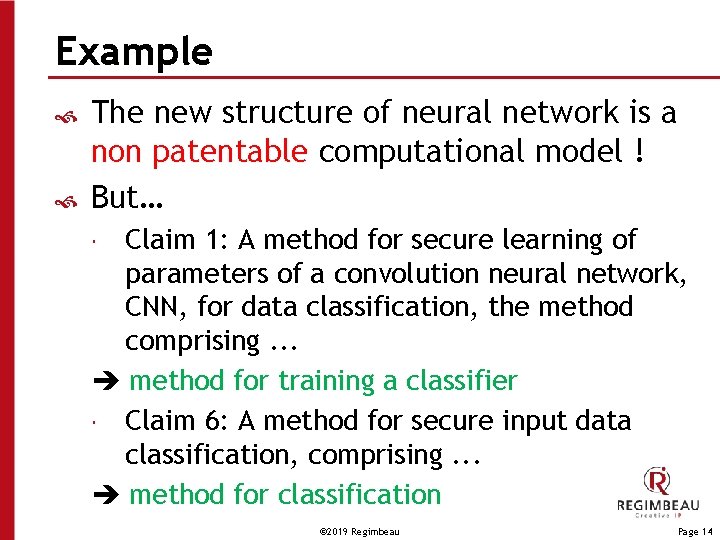 Example The new structure of neural network is a non patentable computational model !