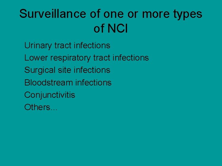 Surveillance of one or more types of NCI Urinary tract infections Lower respiratory tract