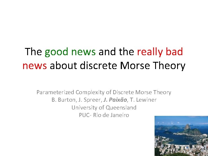 The good news and the really bad news about discrete Morse Theory Parameterized Complexity