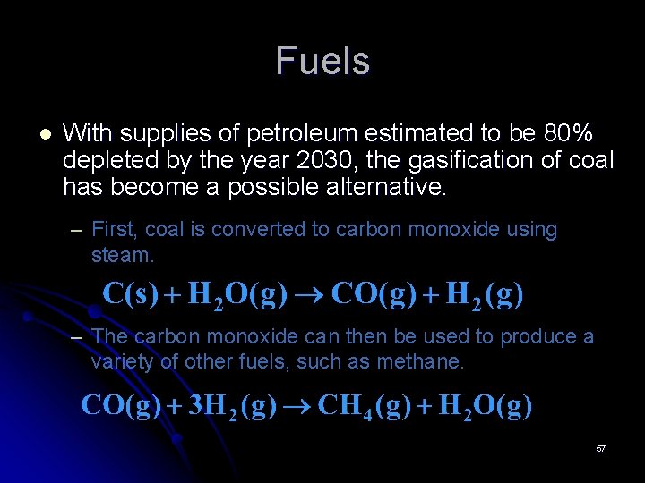 Fuels l With supplies of petroleum estimated to be 80% depleted by the year