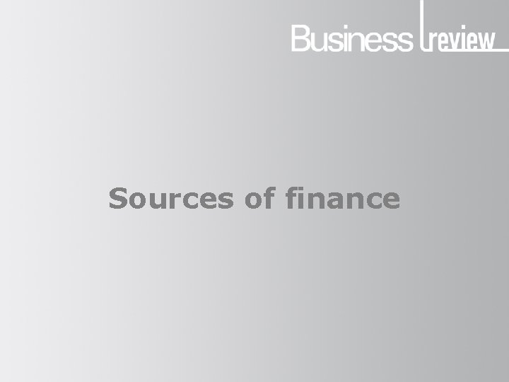 Sources of finance 