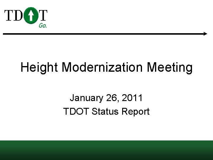 Height Modernization Meeting January 26, 2011 TDOT Status Report 
