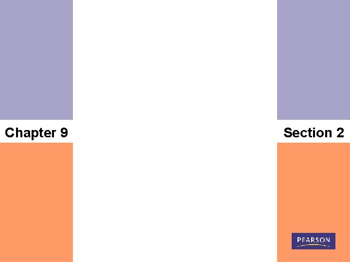 Chapter 9 Section 2 Chapter 9 Section 2
