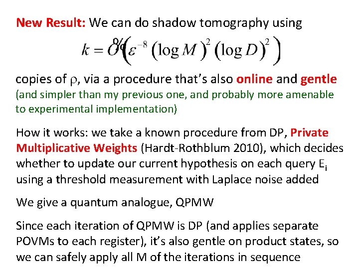 New Result: We can do shadow tomography using copies of , via a procedure