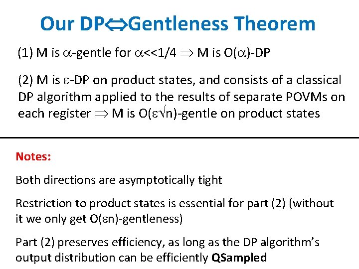 Our DP Gentleness Theorem (1) M is -gentle for <<1/4 M is O( )-DP