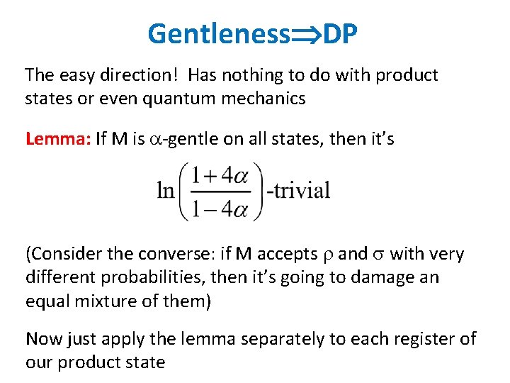 Gentleness DP The easy direction! Has nothing to do with product states or even