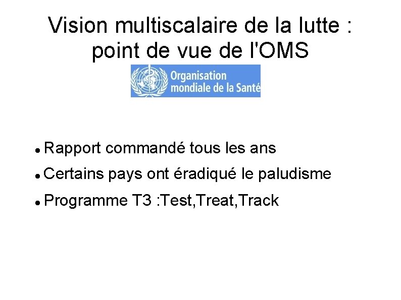 Vision multiscalaire de la lutte : point de vue de l'OMS Rapport commandé tous