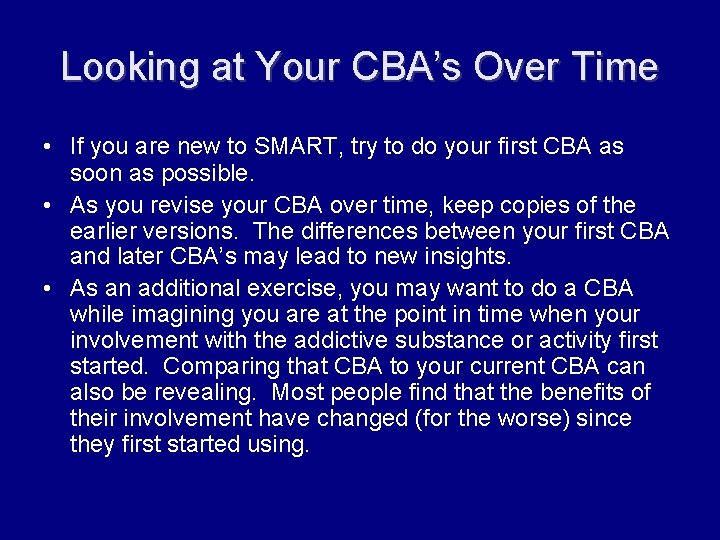 Looking at Your CBA’s Over Time • If you are new to SMART, try