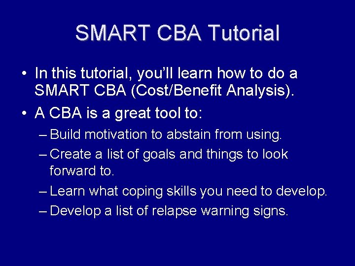 SMART CBA Tutorial • In this tutorial, you’ll learn how to do a SMART