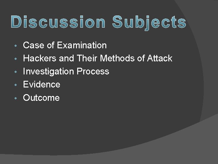  Case of Examination Hackers and Their Methods of Attack Investigation Process Evidence Outcome