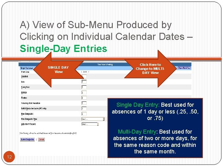 A) View of Sub-Menu Produced by Clicking on Individual Calendar Dates – Single-Day Entries