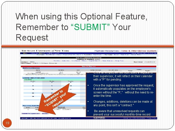 When using this Optional Feature, Remember to “SUBMIT” Your Request o r t ur