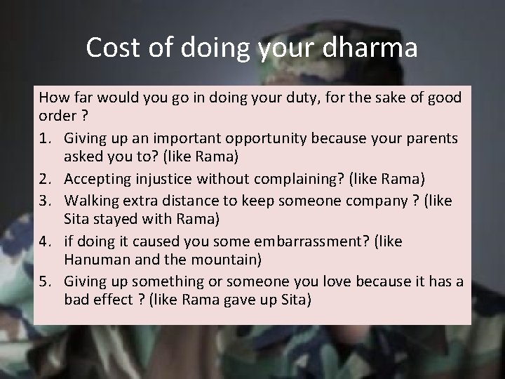 Cost of doing your dharma How far would you go in doing your duty,