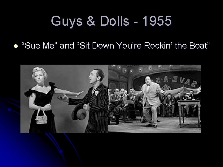 Guys & Dolls - 1955 l “Sue Me” and “Sit Down You’re Rockin’ the