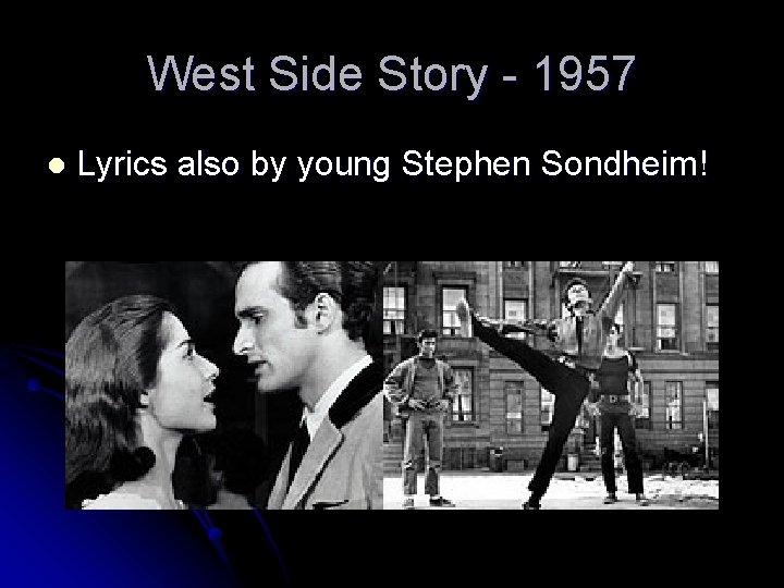 West Side Story - 1957 l Lyrics also by young Stephen Sondheim! 