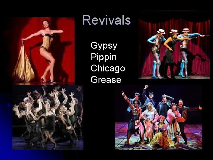 Revivals Gypsy Pippin Chicago Grease 