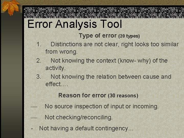 Error Analysis Tool Type of error (20 types) 1. Distinctions are not clear, right