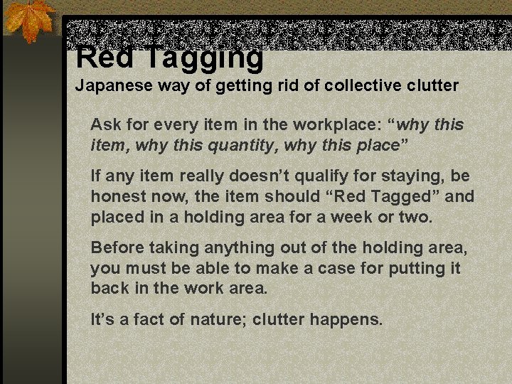 Red Tagging Japanese way of getting rid of collective clutter Ask for every item