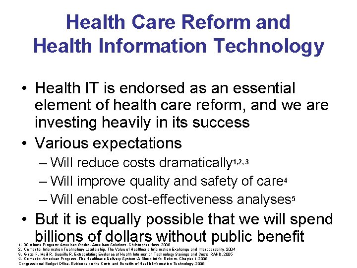 Health Care Reform and Health Information Technology • Health IT is endorsed as an Health Care Reform and Health Information Technology • Health IT is endorsed as an