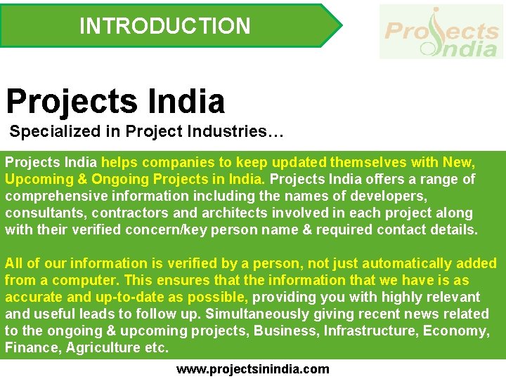 INTRODUCTION Projects India Specialized in Project Industries… Projects India helps companies to keep updated