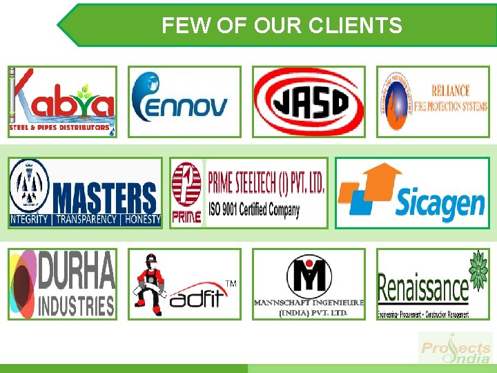 FEW OF OUR CLIENTS 