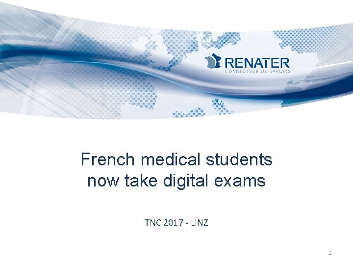 French medical students now take digital exams TNC 2017 - LINZ 1 
