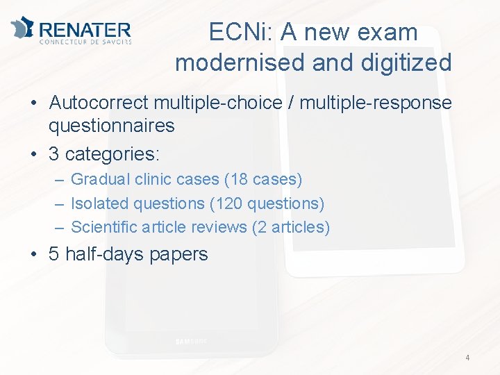 ECNi: A new exam modernised and digitized • Autocorrect multiple-choice / multiple-response questionnaires •