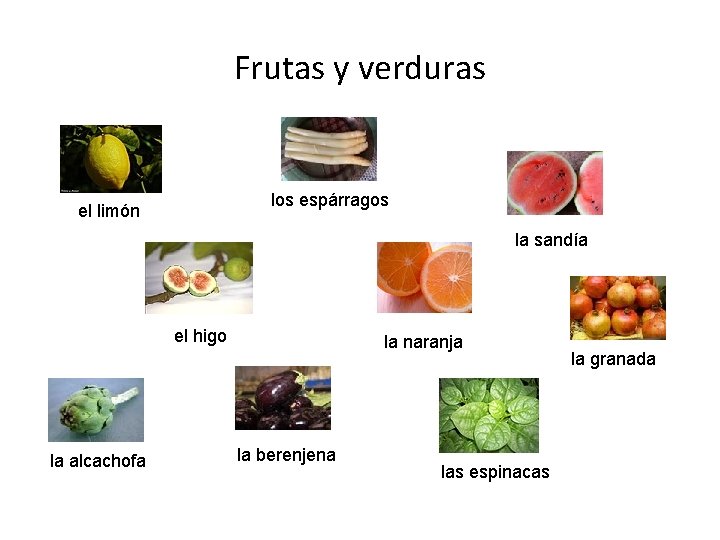 Frutas y verduras los espárragos el limón la sandía el higo la alcachofa la