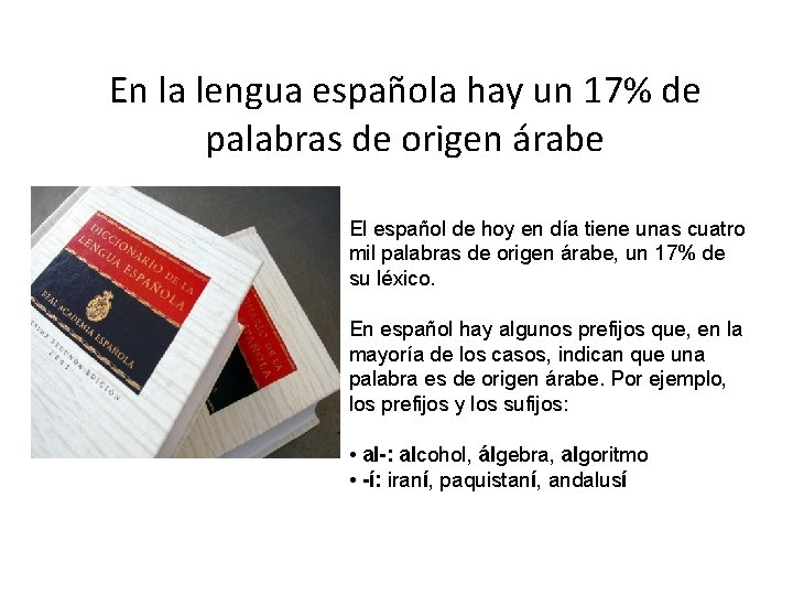 En la lengua española hay un 17% de palabras de origen árabe El español