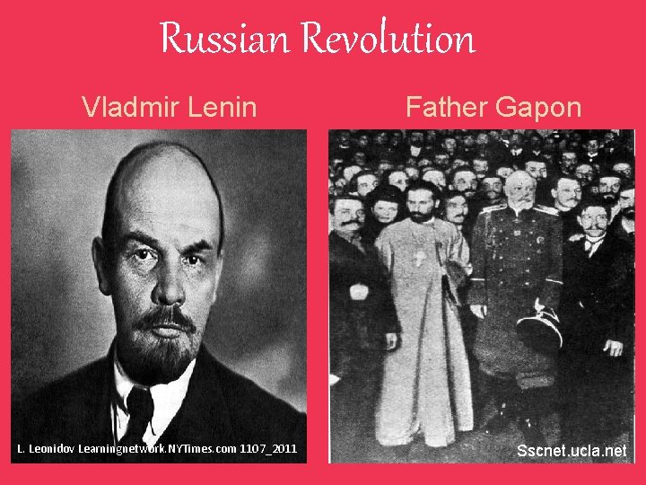 Russian Revolution Vladmir Lenin L. Leonidov Learningnetwork. NYTimes. com 1107_2011 Father Gapon Sscnet. ucla.