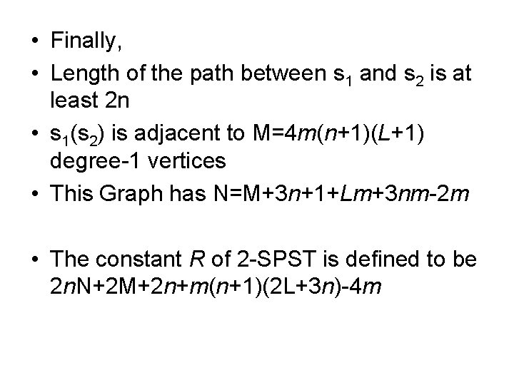  • Finally, • Length of the path between s 1 and s 2