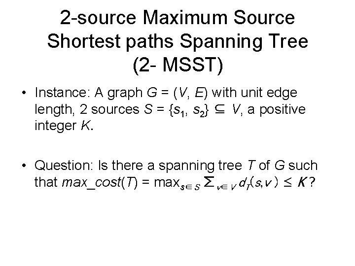 The Complexity Of Minimizing Certain Cost Metrics For