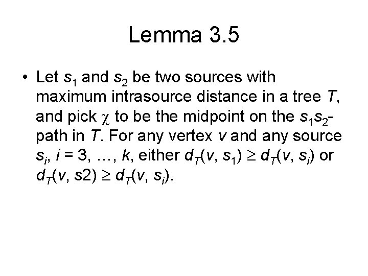 Lemma 3. 5 • Let s 1 and s 2 be two sources with