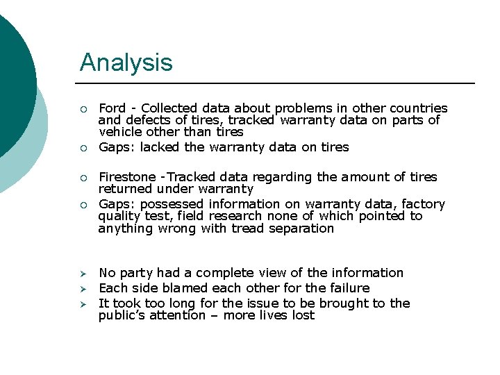 Analysis ¡ ¡ Ø Ø Ø Ford - Collected data about problems in other Analysis ¡ ¡ Ø Ø Ø Ford - Collected data about problems in other