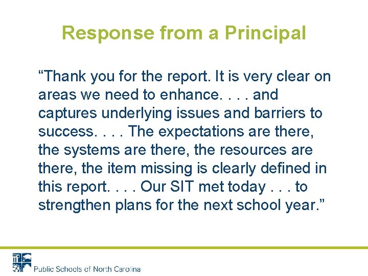 Response from a Principal “Thank you for the report. It is very clear on Response from a Principal “Thank you for the report. It is very clear on