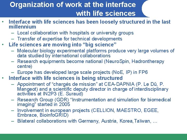 Organization of work at the interface with life sciences • Interface with life sciences