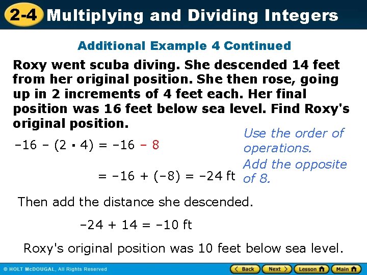 2 -4 Multiplying and Dividing Integers Additional Example 4 Continued Roxy went scuba diving.