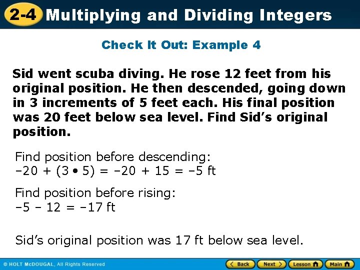 2 -4 Multiplying and Dividing Integers Check It Out: Example 4 Sid went scuba