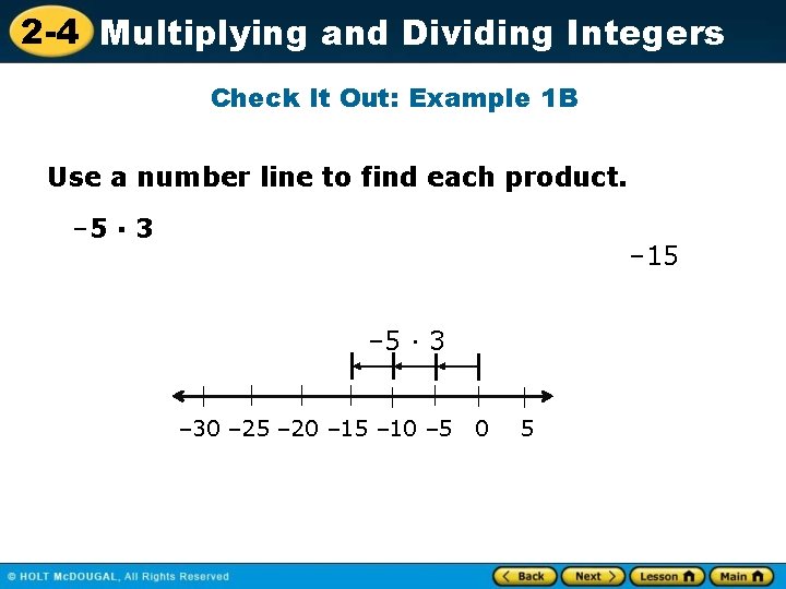 2 -4 Multiplying and Dividing Integers Check It Out: Example 1 B Use a