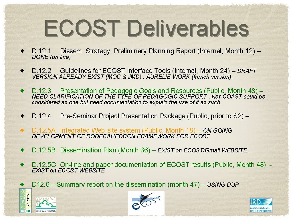 ECOST Deliverables ✦ D. 12. 1 Dissem. Strategy: Preliminary Planning Report (Internal, Month 12)