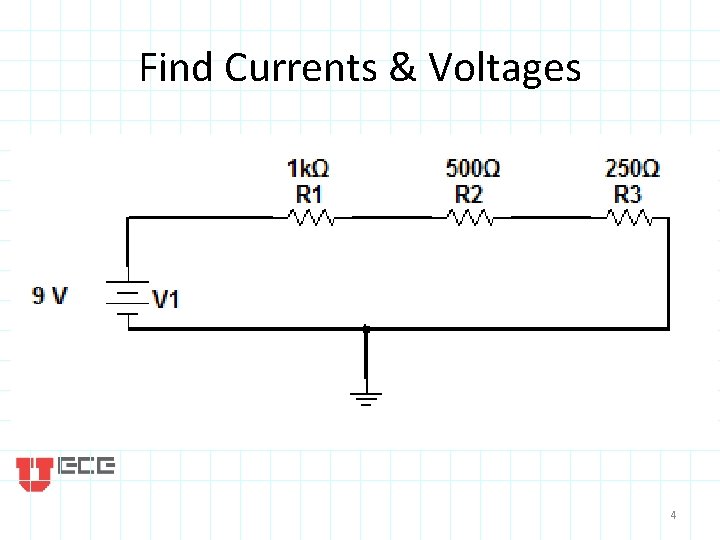 Find Currents & Voltages 4 