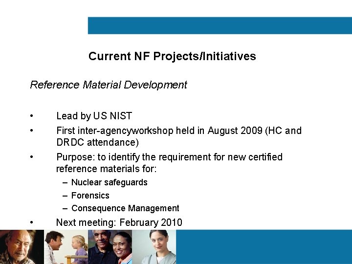 Current NF Projects/Initiatives Reference Material Development • • • Lead by US NIST First Current NF Projects/Initiatives Reference Material Development • • • Lead by US NIST First