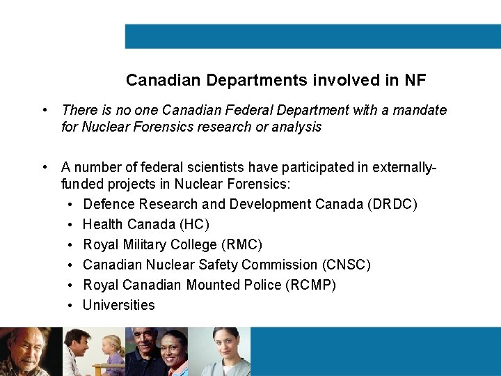 Canadian Departments involved in NF • There is no one Canadian Federal Department with Canadian Departments involved in NF • There is no one Canadian Federal Department with