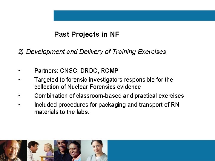 Past Projects in NF 2) Development and Delivery of Training Exercises • • Partners: Past Projects in NF 2) Development and Delivery of Training Exercises • • Partners: