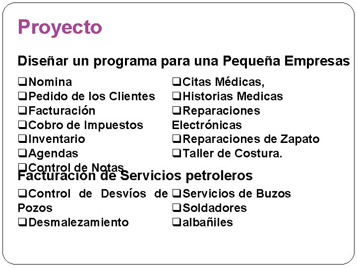 Proyecto Diseñar un programa para una Pequeña Empresas q. Nomina q. Pedido de los